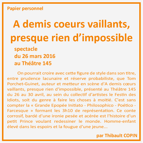 Changer le monde, changer les choses... A demis coeurs vaillants, presque rien d'impossible par Thibault Copin